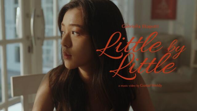 Gabriella Ekaputri - Little by Little (Official Music Video)