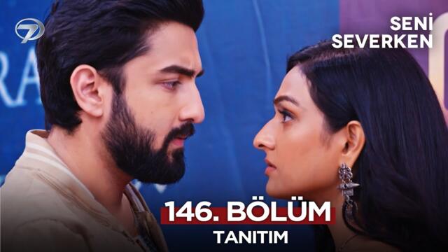 Seni Severken Hint Dizisi 146. Bölüm Fragmanı | 18 Temmuz Perşembe