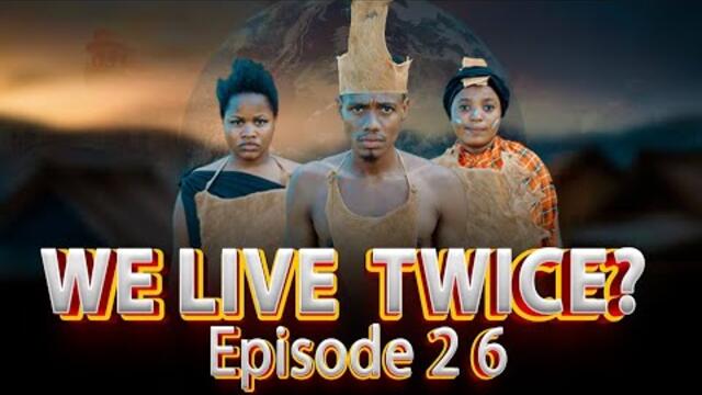 TUNAISHI MARA MBILI? | ep 26 |
