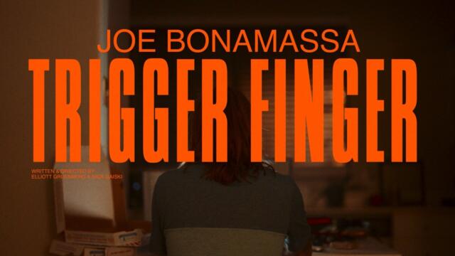 Joe Bonamassa “Trigger Finger” - Official Music Video
