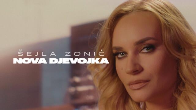 Šejla Zonić - Nova djevojka | Official Video 2025