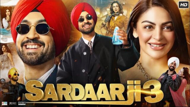Sardaar Ji 3 Full Movie Punjabi 2025 | Diljit Dosanjh | Jasmin Bajwa | Neeru Bajwa | Reveiw & Facts