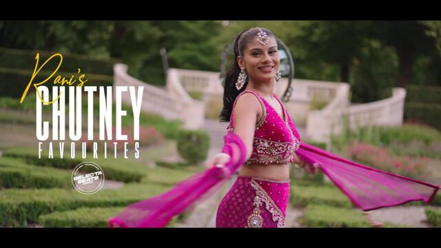 Rani's Chutney Favourites - RANI DATAI || Prod. By SELECTABEATS [official video]