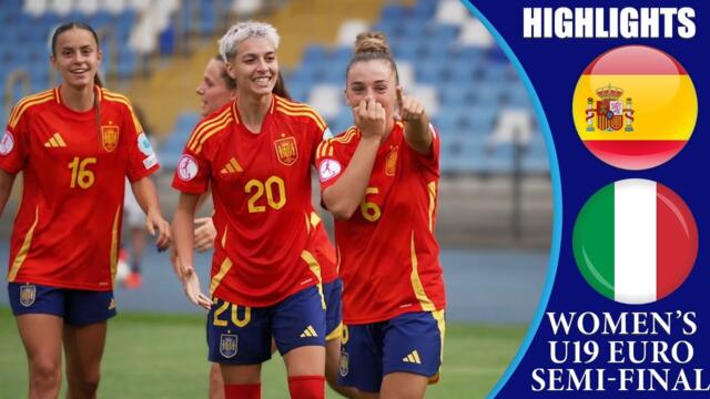 Spain vs Italy || HIGHLIGHTS || Women's U-19 Championship 2025 Semi-Final
