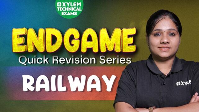 END GAME - QUICK REVISION | RAILWAY | Xylem Technical Exams
