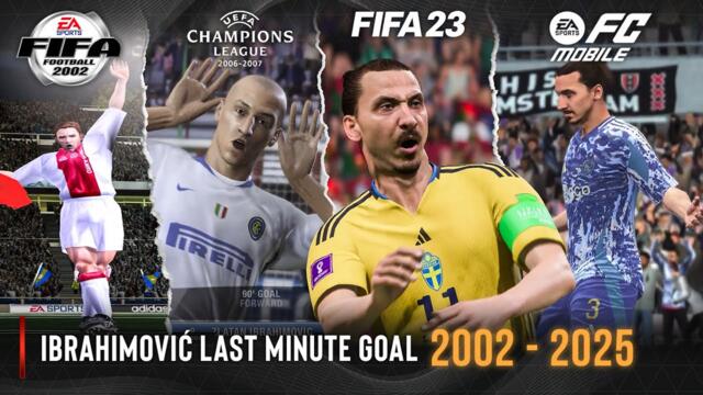 Zlatan Ibrahimovic Last Minute Goal In Every FIFA | 2002 - 2025 |