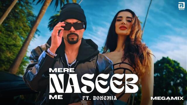 Mere Naseeb Me ft. Bohemia (MegaMix) | Prod. By Rosh Blazze | Baby H, Prem & Hardeep | Mashup (2025)