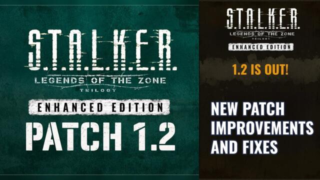 S.T.A.L.K.E.R ENHANCED PATCH 1.2 IMPROVEMENTS AND FIXES