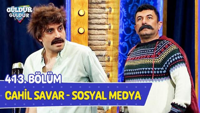 Cahil Savar - Sosyal Medya - 413. Bölüm (Güldür Güldür Show)