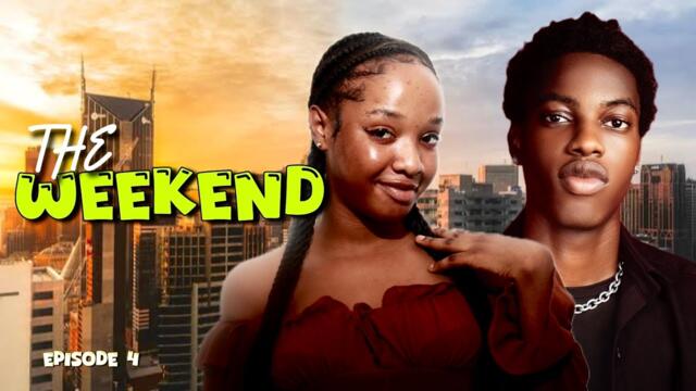 THE WEEKEND (Episode 4) Lil Hezx