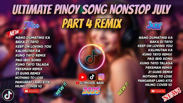 🔥 BEST ULTIMATE PINOY SONG REMIX NONSTOP JULY PART 4 FULL BASS CHILL TRAP REMIX/ DJ RHODEL BASS🔥