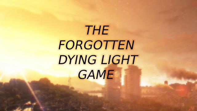 The Forgotten Dying Light Spinoff