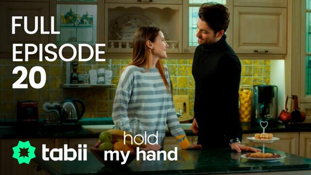 Hold My Hand | Full Episode 20