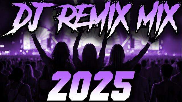 CLUB PARTY REMIX 2025 🔥 Mashups & Remixes Of Popular Songs 🔥 DJ Remix Song Party Dance DJ Mix 2025