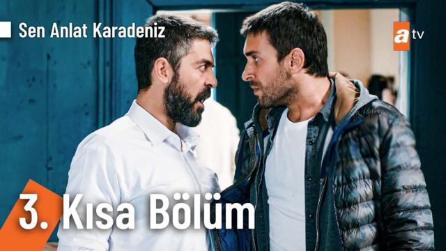 3. Kısa Bölüm | Sen Anlat Karadeniz @SenAnlatKaradeniz ​