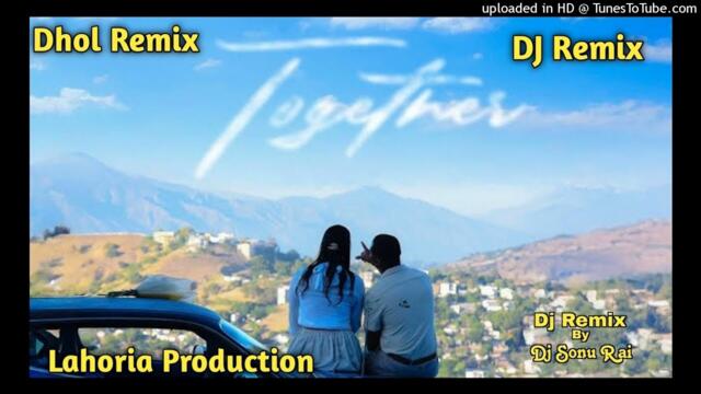 Together Dhol Remix Shubh Ft Lahoria Production New Punjabi song 2025