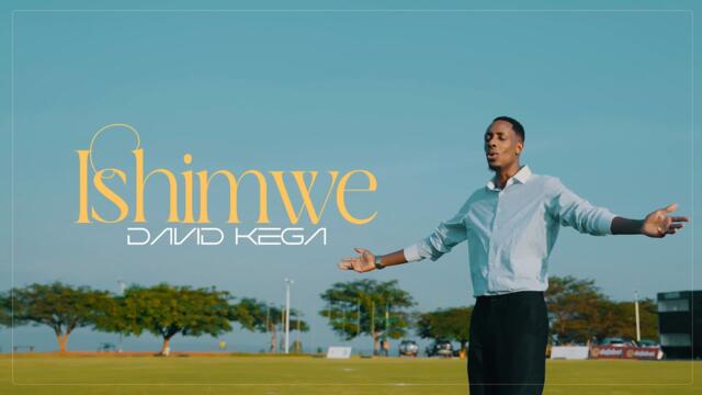 David kega - ISHIMWE RINYUZUYE  -official video