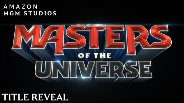 Masters of The Universe | Title Reveal