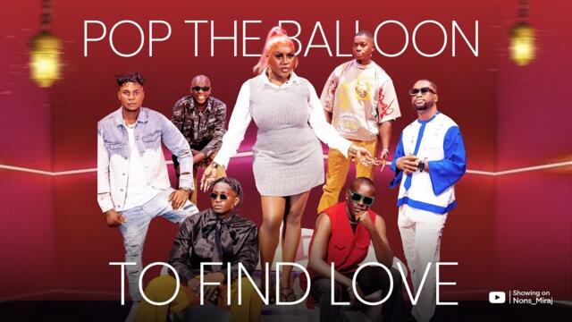 Episode 17 (Hunt Game 2.0 Men's Edition) Pop the balloon or find Love | with Nons Miraj