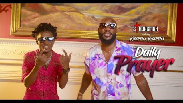 Strongman - Daily Prayer ft. Kwabena Kwabena (Official Video)