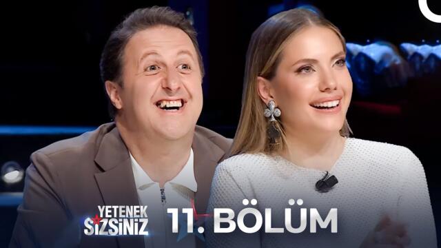 Yetenek Sizsiniz 11.Bölüm
