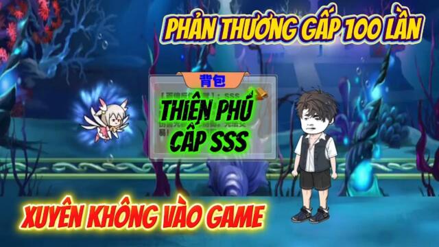 Full phần 1: Xuyên không vào Game - Phản Thương Gấp 100 Lần || Như yên Sub