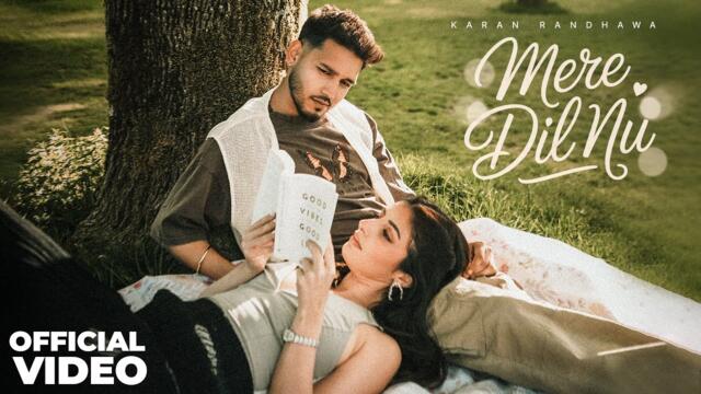 Mere Dil Nu (Official Video) | Karan Randhawa | Latest Punjabi Song 2025 | New Punjabi Songs 2025