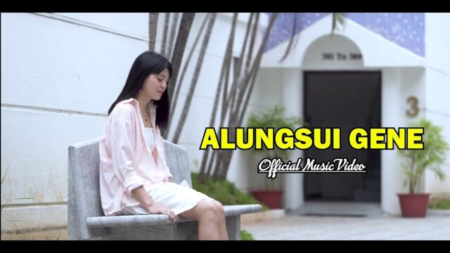 Alungsui Gene || Official Music Video || Ibale Newme ft Suaneing Newme