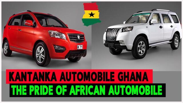 Kantanka Automobile Ghana  The Pride Of African Automobile