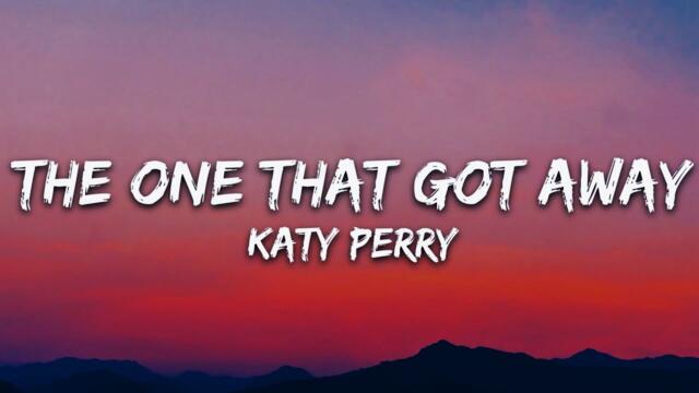 Katy Perry - The One That Got Away (Lyrics)