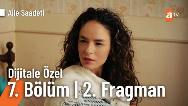 Aile Saadeti 7. Bölüm | Dijitale Özel 2. Fragman @ailesaadetiatv