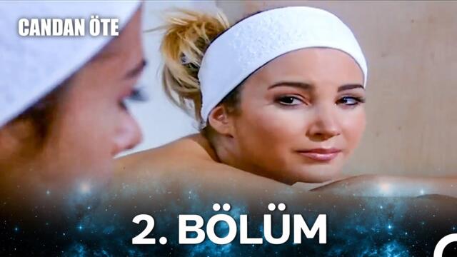 Candan Öte 2. Bölüm