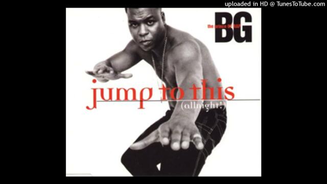 B.G. The Prince Of Rap - Jump To This (All Night) (Choir Mix)