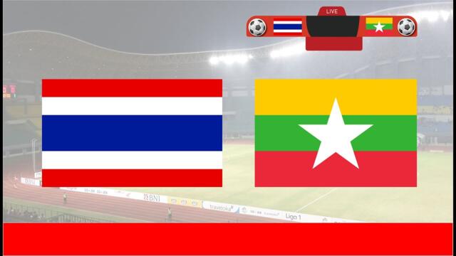 Thailand U23 VS Myanmar U23 LIVE SCORE