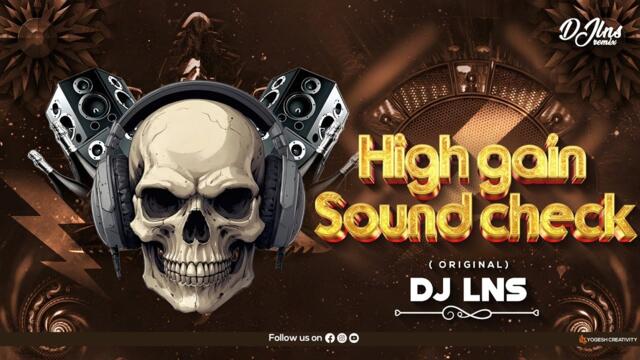 High Gain Sound Check ⚠️ | Original | DJ Lns