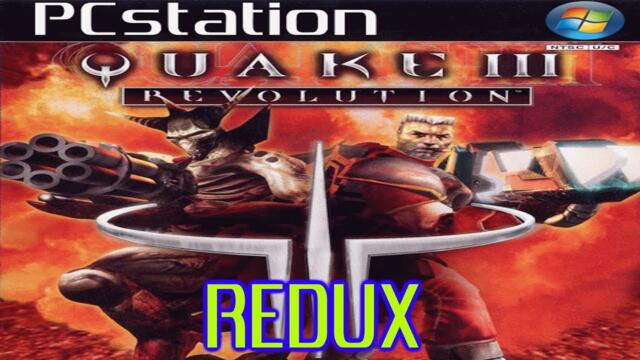 Quake III Arena PS2 Revolution REDUX mod