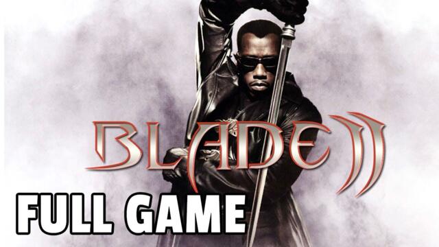 Blade 2 (video game) - FULL GAME walkthrough | Longplay