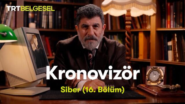 Kronovizör | 16. Bölüm (Siber) | TRT Belgesel