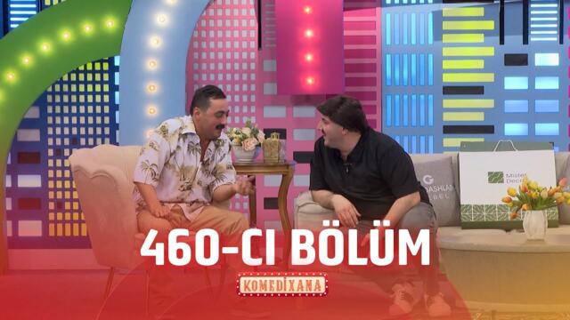 Komedixana  460-cı Bölüm  26.07.2025