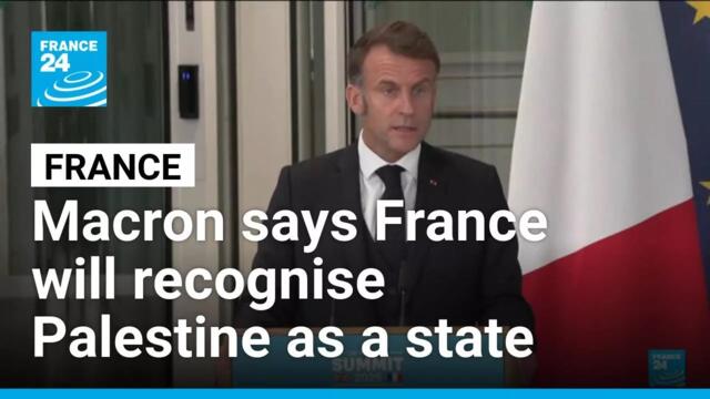 French President Macron says France will recognize Palestine as a state • FRANCE 24 English