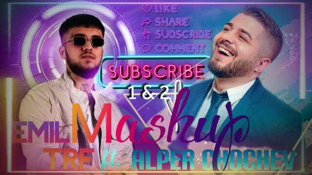 Emil TRF ft. Alper Chochev Mashup 1&2 #emiltrf #alperchochev #mashup #trf #alper #chochev