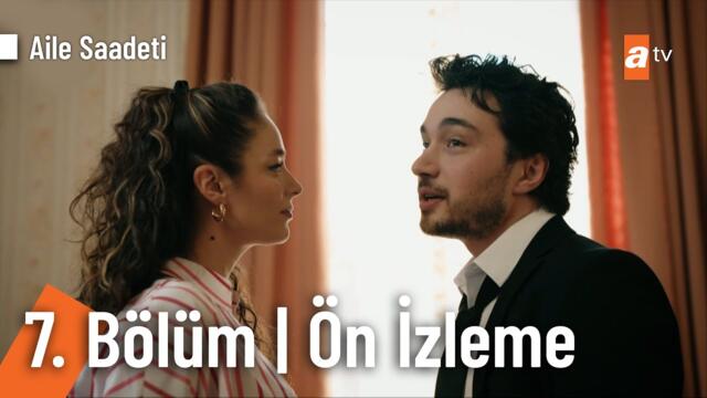 Aile Saadeti 7. Bölüm Ön İzleme @ailesaadetiatv