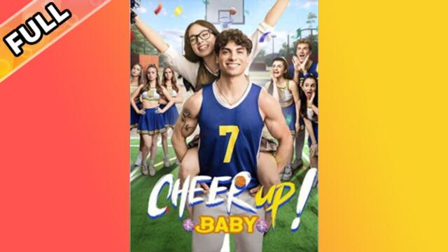 Cheer Up Baby! [ FULL | SHORT DRAMA HUB ]