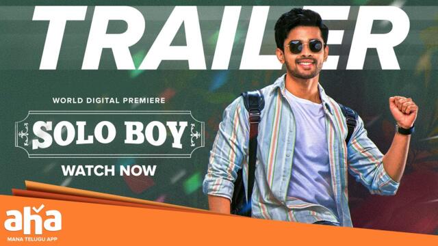 SOLO BOY Official Trailer | Gautham Krishna | Ramya Pasupileti | Telugu New Movies 2025 | Aha Video
