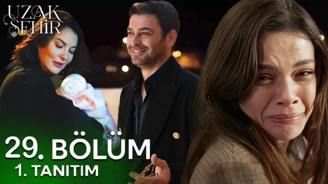 Uzak Şehir 29. Bölüm 1. "Gitme zamanı geldi..!"