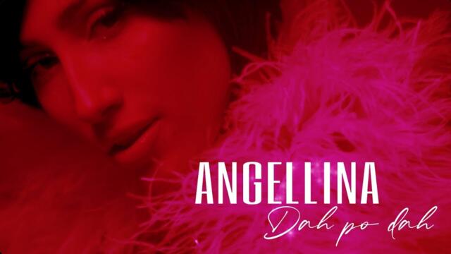 ANGELLINA - DAH PO DAH (OFFICIAL VIDEO)