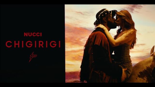 NUCCI - CHIGIRIGI (OFFICIAL VIDEO)