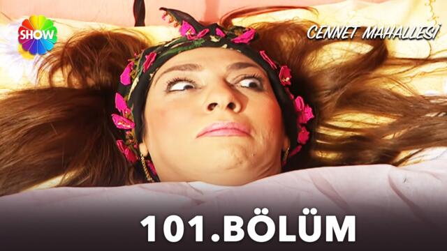 Cennet Mahallesi | 101. Bölüm