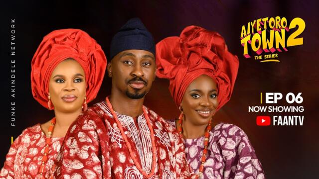 AIYETORO TOWN SEASON 2 EPISODE 6 - BUSTED