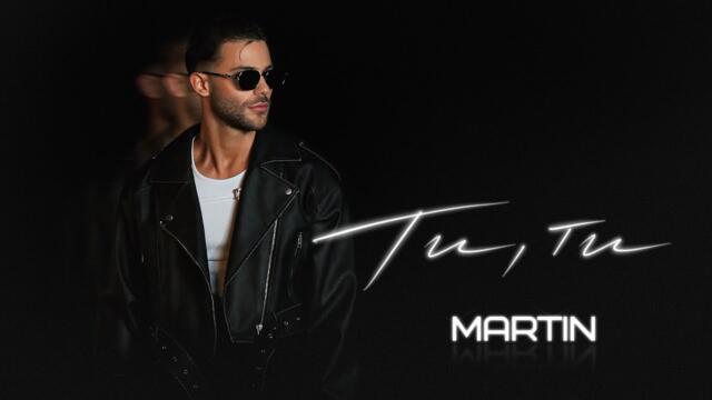 MARTIN - TI, TI / МАРТИН - ТИ, ТИ